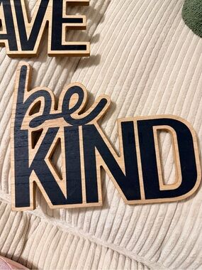 Hobby Lobby Black and Natural "Be Kind" and “Be Brave” Wooden Wall Art set.